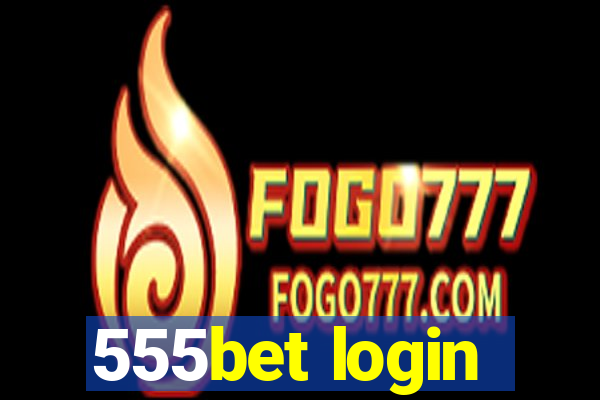 555bet login